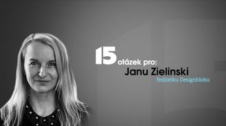 15 otázek pro: Design zlepšuje život, říká Jana Zielinski