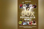 Kniha 50x Fotbalista roku od Zdeňka Pavlise