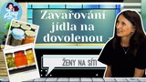 Zavařování jídla na dovolenou? Nadšená z toho nejsem. Maso může být i riskantní, říká Margit Slimáková