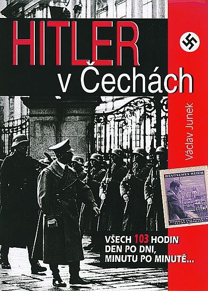 Kniha o tom, co se dělo, když přijel Adolf Hitler do Čech