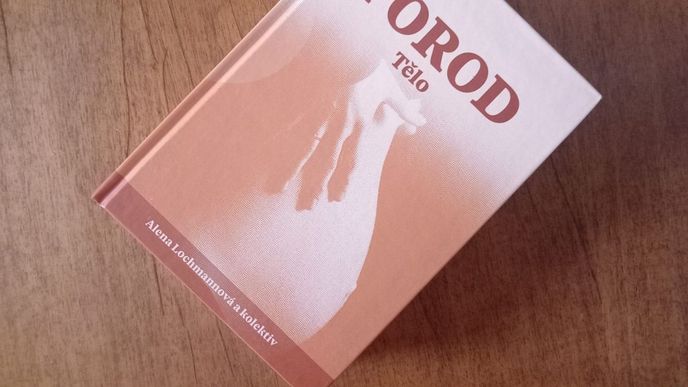 Alena Lochmannová a kolektiv vydali v Nakladatelství Pavel Mervart knihu Porod: Tělo Alena Lochmannová a kolektiv vydali v Nakladatelství Pavel Mervart knihu Porod: Tělo