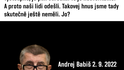 Autentické citáty Andreje Babiše pří hlasování o nedůvěře vládě Petra Fialy 2. 9. 2022
