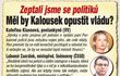 Zeptali jsme se politiků: Měl by Kalousek opustit vládu?