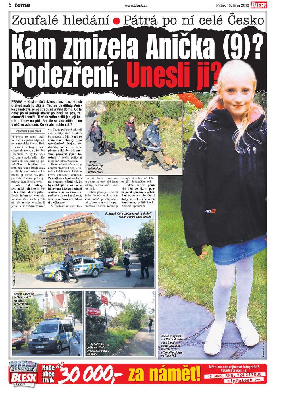 Rok 2010 - Českem otřásla kauza ztracené školačky Aničky Janatkové, jejíž tělo bylo nalezeno po pěti měsících pohřešování
