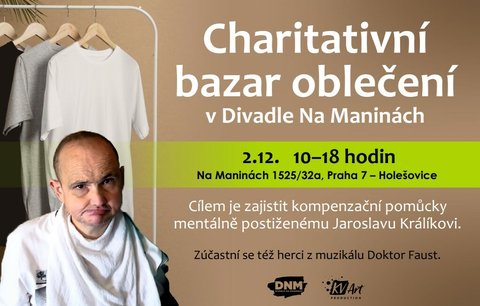 Charitativní bazar, který se uskuteční dne 2. 12. v Divadle Na Maninách v Holešovicích, pomůže handicapovanému Jaroslavovi. Přispějí i známé osobnosti
