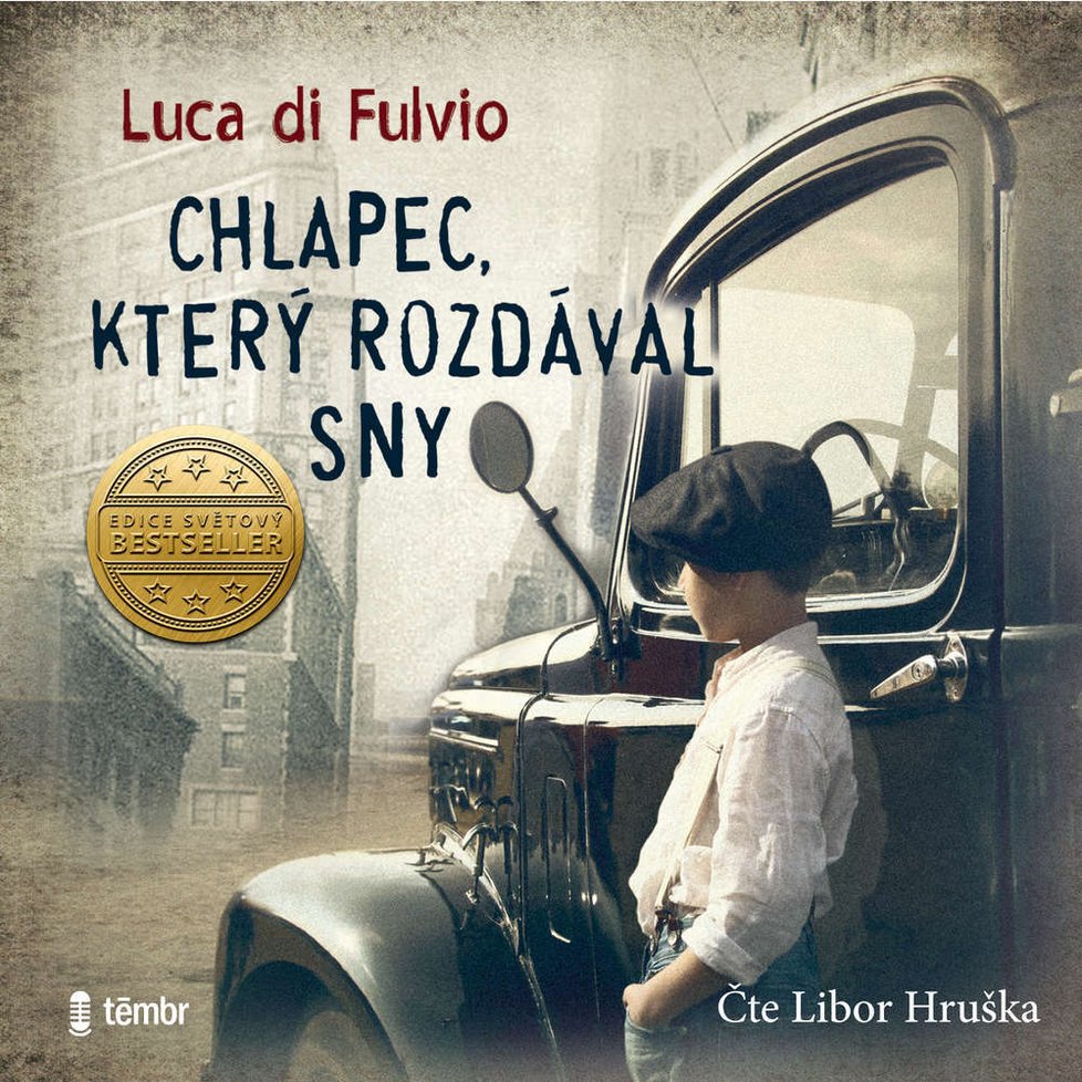 Chlapec, který rozdával sny: Román o chlapci, který šel za svým americkým snem napsal italský autor Autor: Luca Di Fulvio, načetl Libor Hruška.