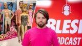 Podcast: První Barbie byly arogantní a našpulené. Sběratel Tesař má 7 tisíc panenek!
