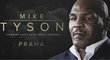Mike Tyson míří do Prahy