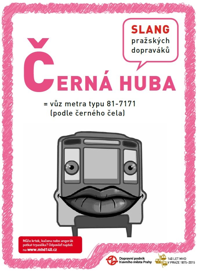 Plakát DPP: Černá huba je slangové označení pro historickou soupravu metra