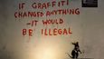 Neautorizovaná výstava kopií a reprodukcí The World of Banksy ve výstavní síni Mánes - dílo Kdyby graffiti mohlo něco změnit, bylo by zakázáno