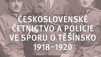 Kyselá těšínská jablíčka: Jak čs. četnictvo a policie krotily třaskavou situaci bohatého Těšínska