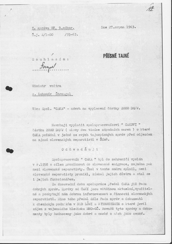 Návrh na proplacení odměny 2 000 západních marek pro Arnošta Mašáta-Cáku podepsaný tehdejším ministrem vnitrem Lubomírem Štrougalem. Hlavním úkolem Cáky bylo proniknout mezi slovenskou separatistickou emigraci a podávat o ní zprávy.