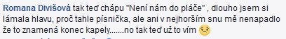 Fanoušci kapely Chinaski jsou rozčílení.