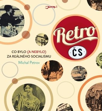 Retro ČS od Michala Petrova - Cena: 498 Kč, kde: prodejny knih