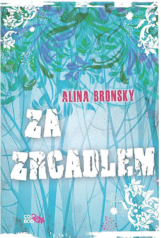 Za zrcadlem od Aliny Bronskyové - Cena: 279 Kč, kde: prodejny knih