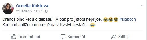 Ornella Koktová - reakce na debatu Zemana s Drahošem