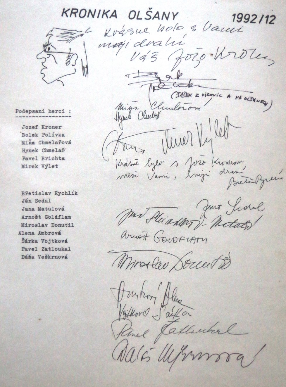Do kroniky Olšan se podepsali všichni herci, kteří v obci natáčeli film Dědictví aneb Kurvahošigutntág.