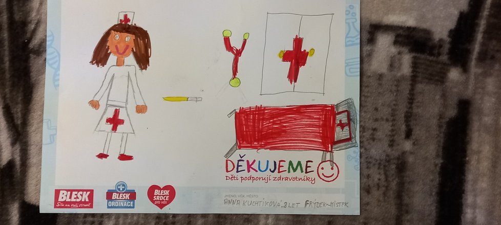 Anna, 8 let, Frýdek Místek: Děkujeme všem sestřičkám a doktorům.