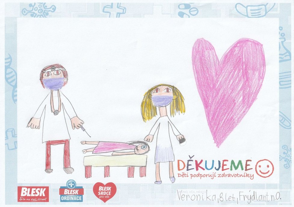 Veronika, 8 let, Frýdlant nad Ostravicí: Děkujeme lékařům a sestřičkám za péči o všechny nemocné.