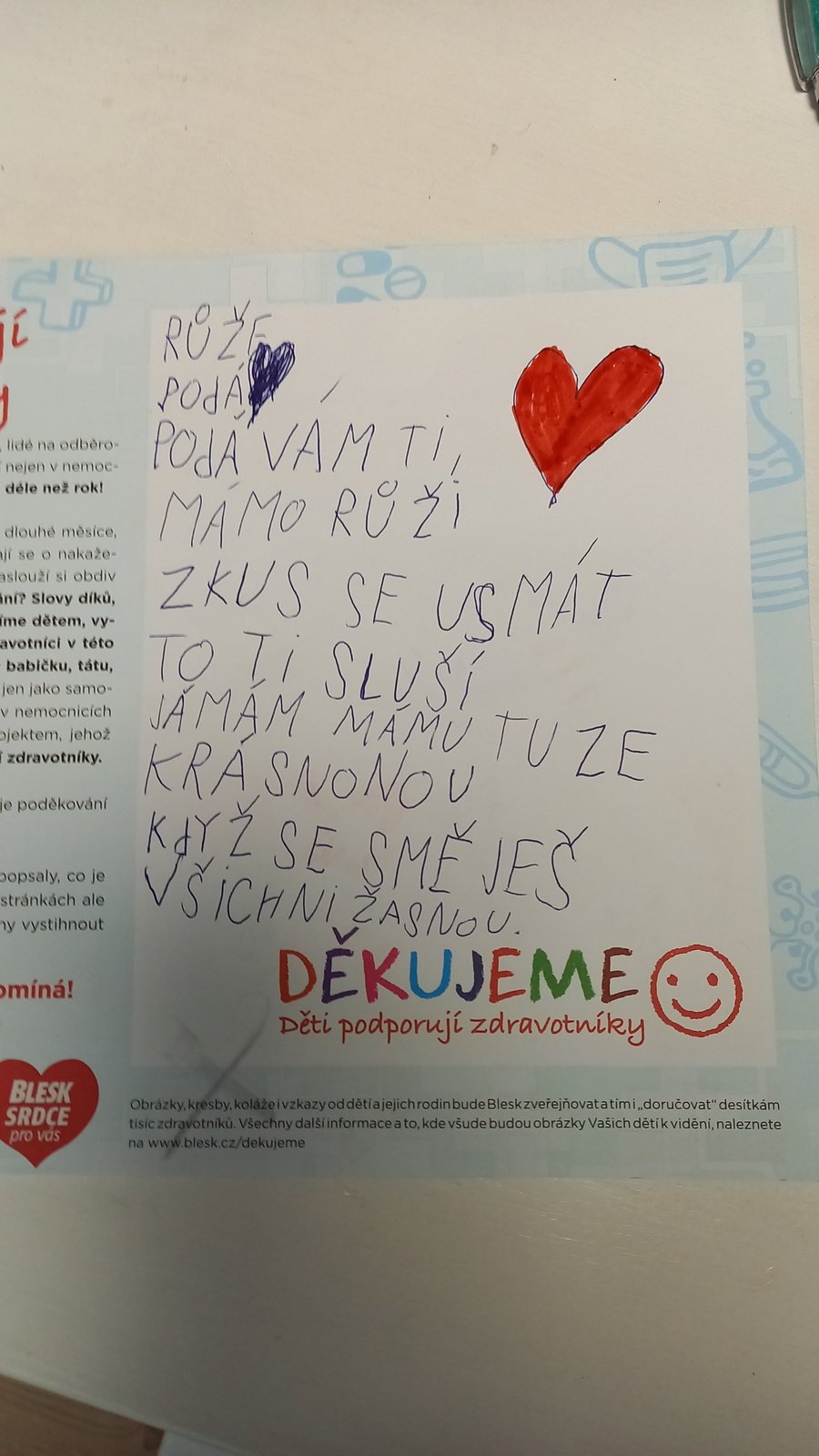 Julinka, 7 let, Brno: Všem zdravotníkům přejeme hodně sil a děkujeme.