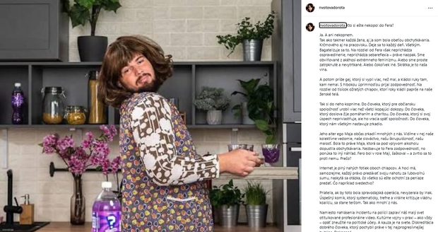 Dorota Nvotová defendió al comediante que se hace llamar Fero Joke. Dorota Nvotová defendió al comediante que se hace llamar Fero Joke.