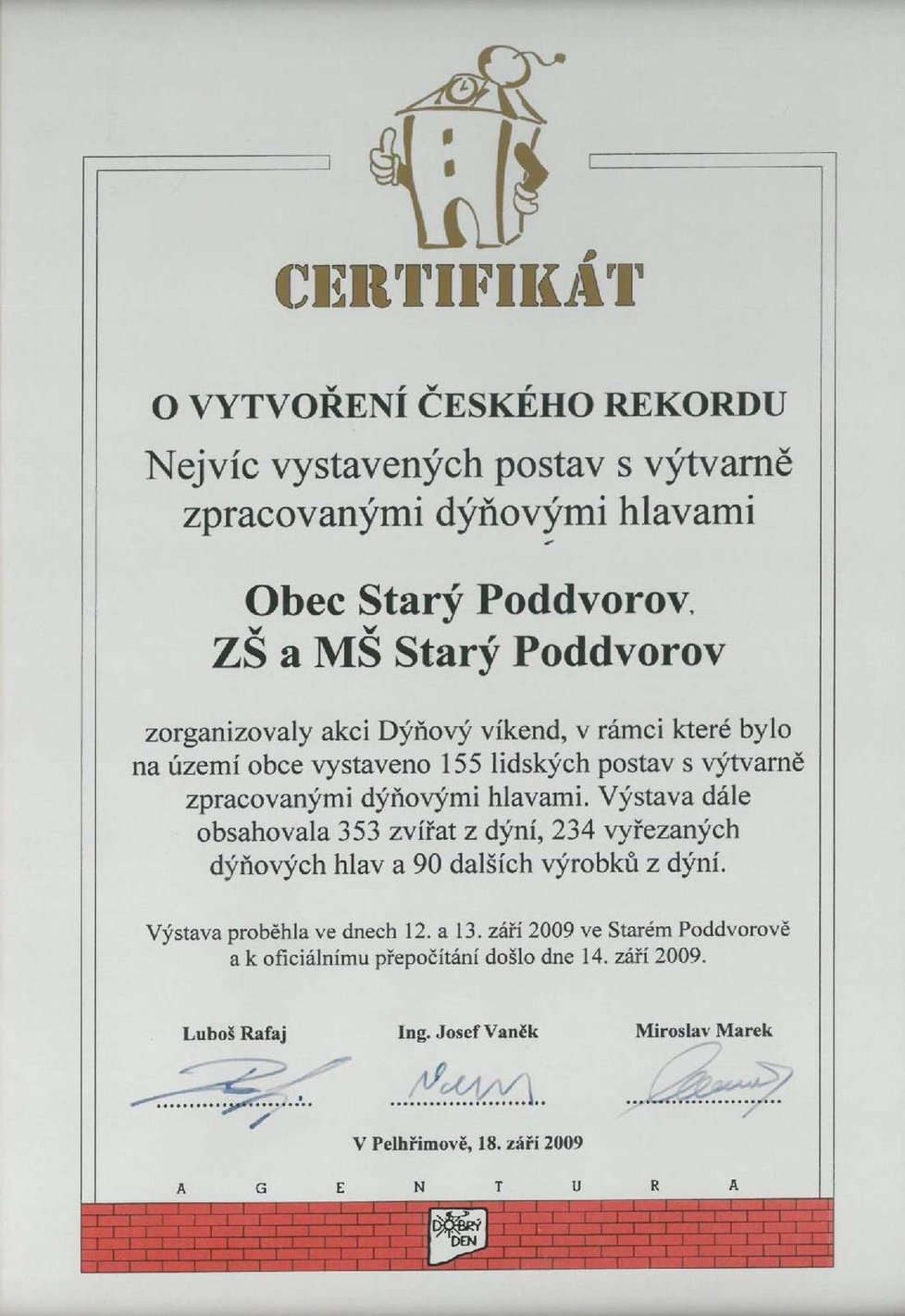 Certifikát agentury Dobrý den Pelhřimov o rekordním počtu postav s dýňovou hlavou z roku 2009.