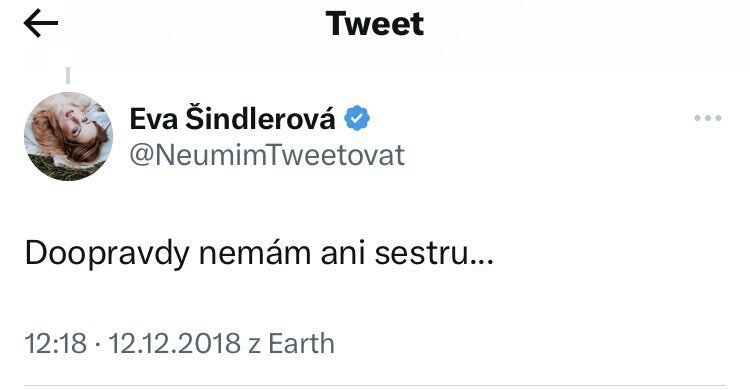 V roce 2018 Eva Šindlerová napsala, že žádnou sestru nemá.