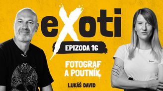 Lukáš David: Když mě začnou svědit žabky, musím do světa Lukáš David: Když mě začnou svědit žabky, musím do světa