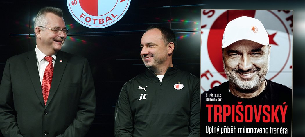 Šéf Slavie Jaroslav Tvrdík s trenérem Jindřichem Trpišovským