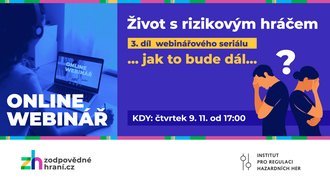 Živě: Webinář Život s rizikovým hráčem 3. Jak to bude dál...