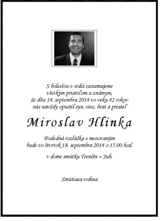 Rozloučení s Miroslavem Hlinkou proběhne v pátek ve tři hodiny na hřbitově v Trenčíně.