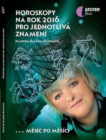 Martina Boháčová, Horoskopy pro jednotlivá znamení 2016, vydalo nakladatelství Ezoter Face