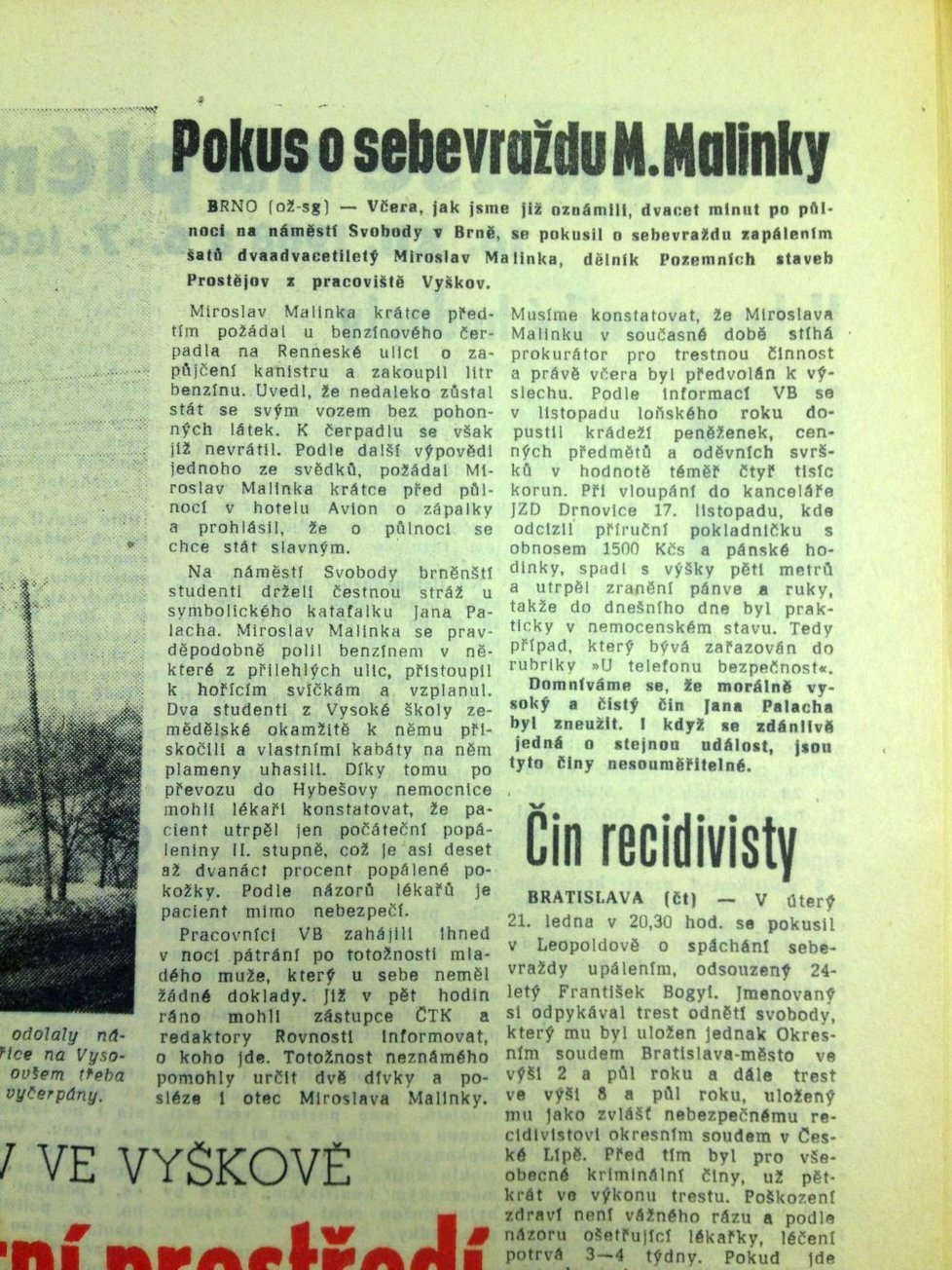 O případu informoval jen pár hodin po incidentu 23.ledna 1969 deník Rovnost