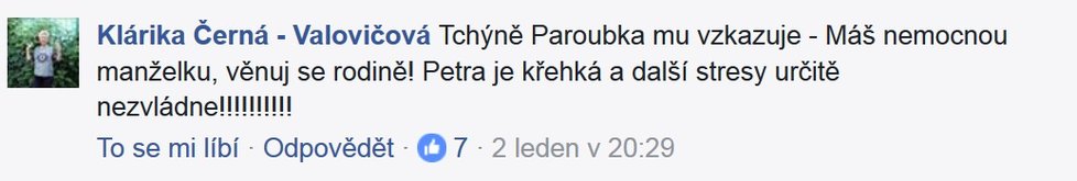 Tchyně Jiřího Paroubka se na expremiéra zlobí.