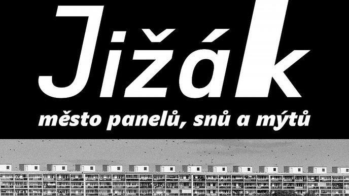 Jižák, město panelů, snů a mýtů