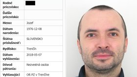 Policie vyhlásila po Jozefovi pátrání.