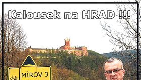 Lidé si přejí Kalouska na hradě...Mírov