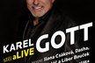 Název koncertu zní: Karel Gott – Still alive (v překladu Stále naživu).