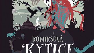 Erbenova Kytice dostala podobu komiksu, stalo se tak již podruhé