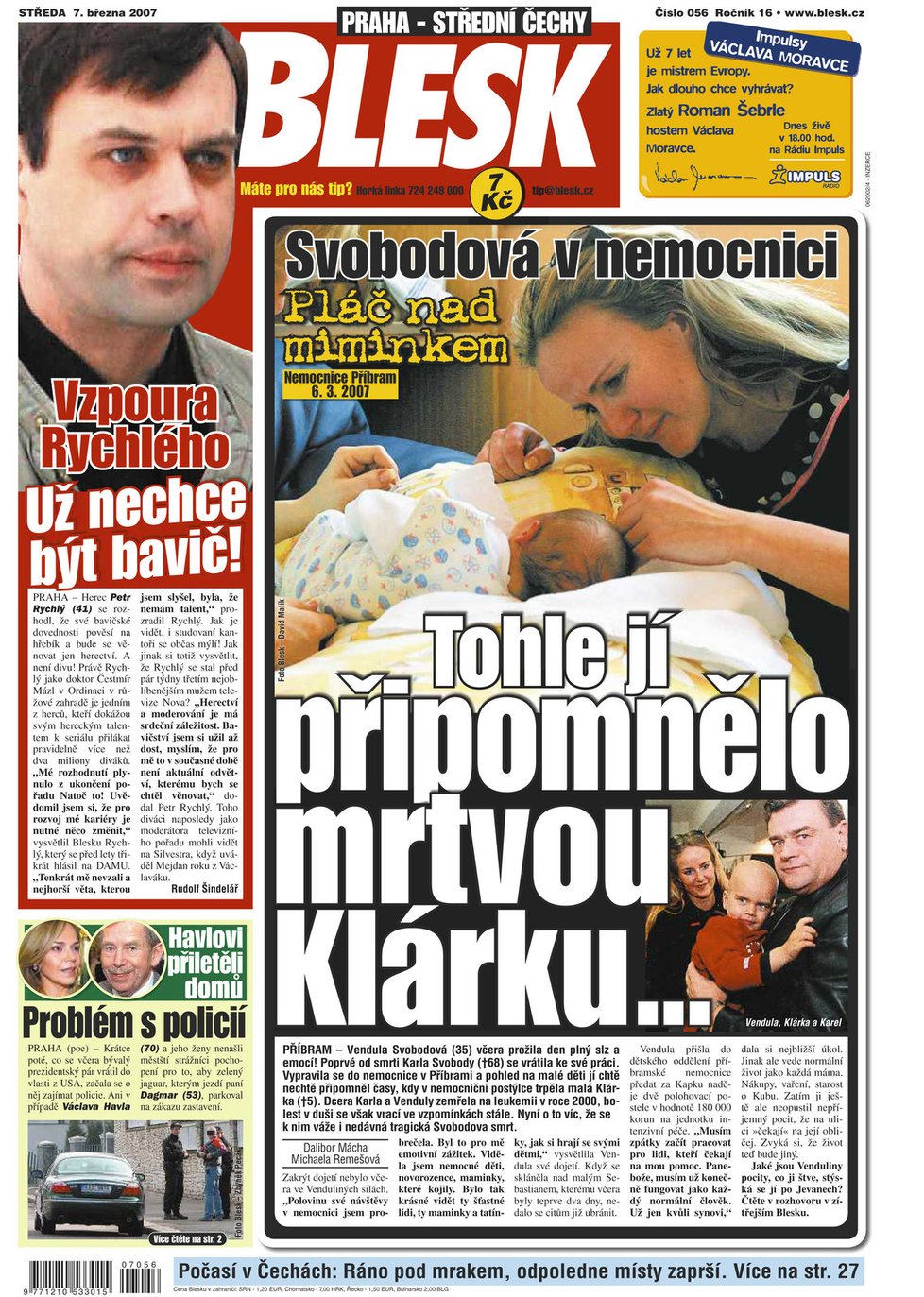 7.3.2007 -Vendula se vrátila ke své práci a vypravila se do příbramské nemocnice