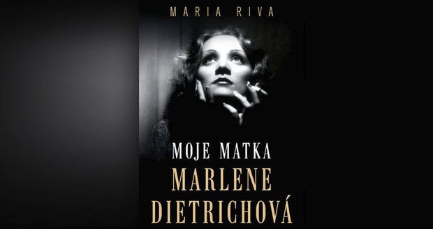 Recenze: Biografie z pera dcery Marlene Dietrichové hvězdy baví i děsí