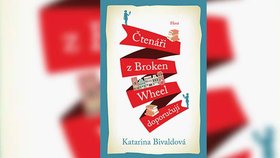 Recenze: Čtenáři z Broken Wheel doporučují příběh plný knih a lásky.