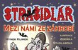 Pro nebojsy: Strašidlář – Mezi námi ze záhrobí: Vypravěčem tajuplných příběhů v záhrobním Strašidláři je starý havran, který zná spoustu pozoruhodností o záhrobí, duchách, duších, kostlivcích, fextech i upírech. Cena: 198 Kč