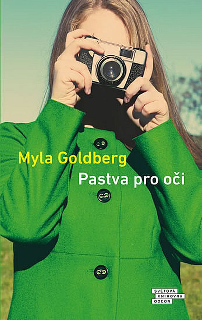 Myla Goldberg: Pastva pro oči, vydalo nakladatelství Odeon