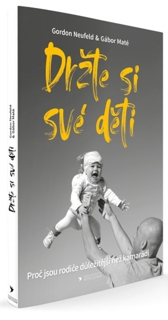 Gordon Neufeld a Gabor Maté: Držte své děti, vydalo nakladatelství PeopleComm