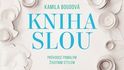 Kniha Slou - Kamila Boudová, 297 Kč, Albatrostmedia.cz