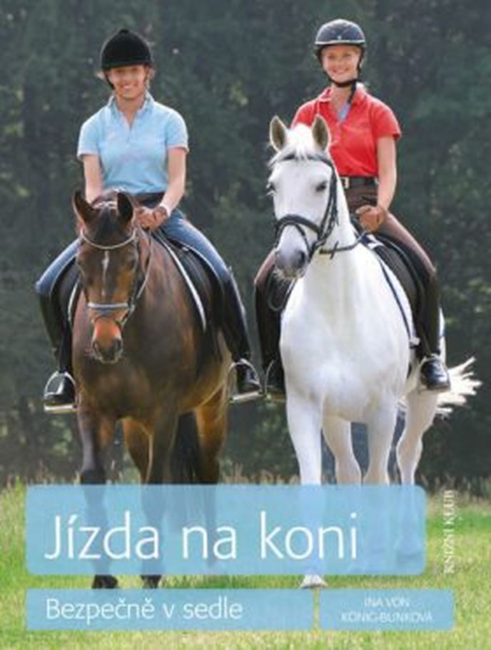 Jízda na koni - Bezpečně v sedle - Ina von König -Bunková