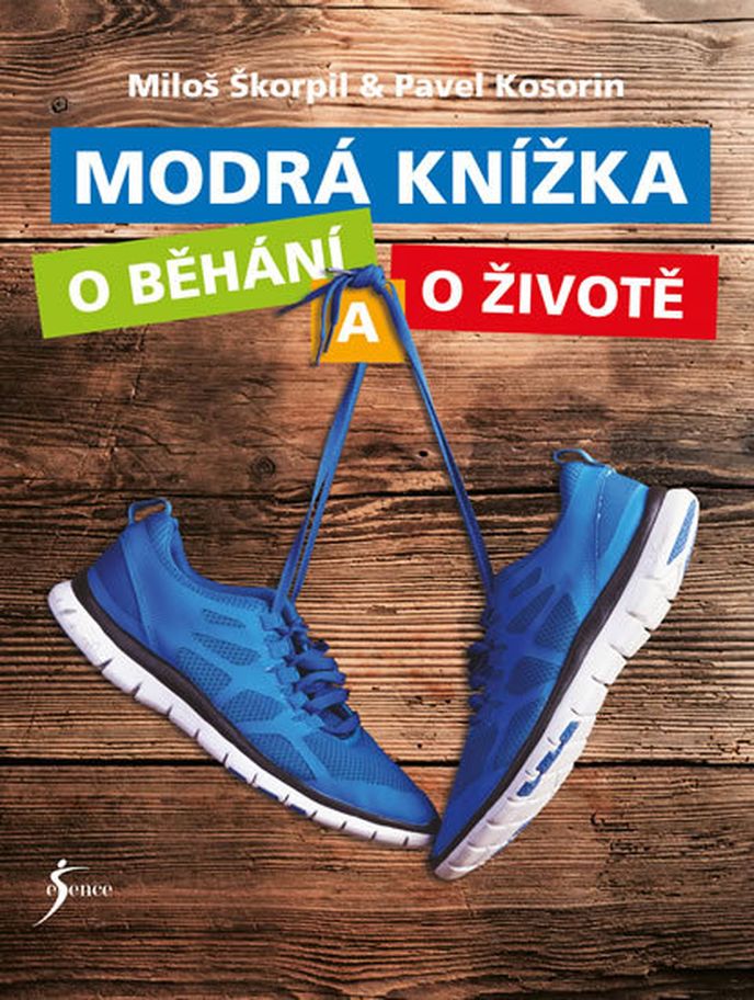 Modrá knížka o běhání a životě - Miloš Škorpil a Pavel Kosorin