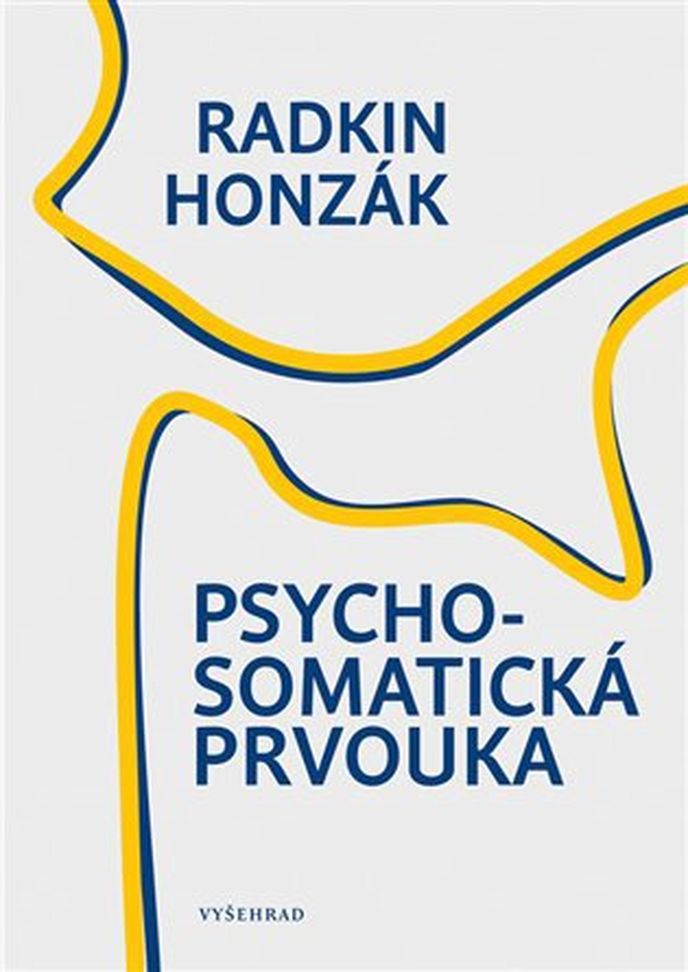 Radkin Honzák, Psychosomatická prvouka, vydává Vyšehrad