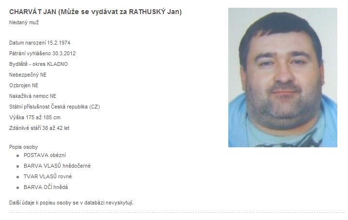 Policie od roku 2012 pátrá po Janu Charvátovi, který nenastoupil do výkonu trestu